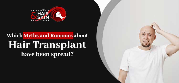 Which-myths-and-rumours-about-hair-transplant-have-been-spread--INFINITY-jpg