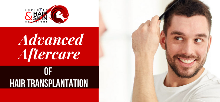 Advanced Aftercare of hair transplantation